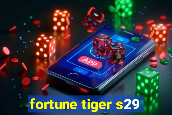 fortune tiger s29